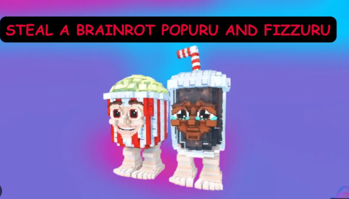 steal a brainrot Popuru and Fizzuru